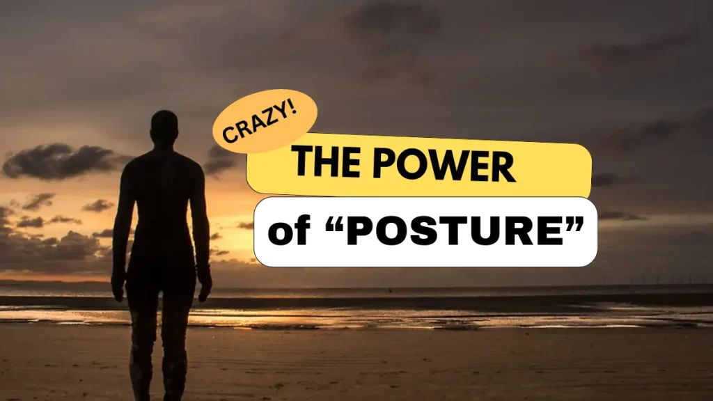 The Power of Posture