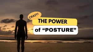 The Power of Posture